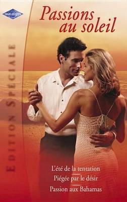 Book cover for Passions Au Soleil (Harlequin Edition Speciale)