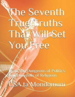 Book cover for The Seventh True Truths That Will Set You Free