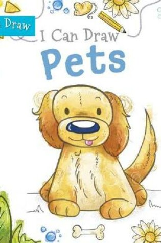 Cover of I Can Draw Pets