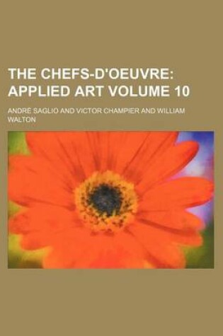 Cover of The Chefs-D'Oeuvre; Applied Art Volume 10