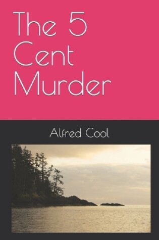 Cover of The 5 Cent Murder