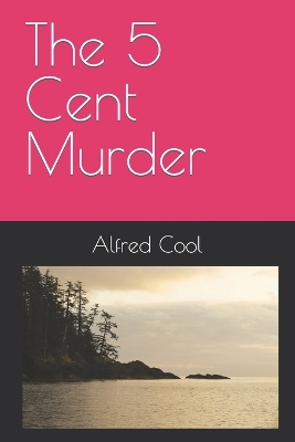 Book cover for The 5 Cent Murder