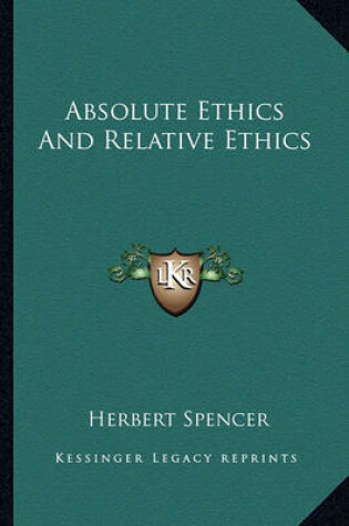 Cover of Absolute Ethics and Relative Ethics