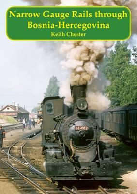 Book cover for Narrow Gauge Rails Through Bosnia-Hercegovina