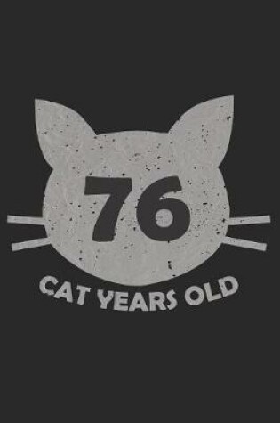 Cover of 76 Cat Years Old