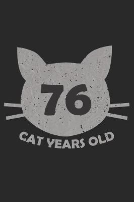 Book cover for 76 Cat Years Old