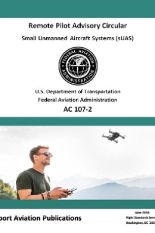Cover of Remote Pilot Advisory Circular 107-2