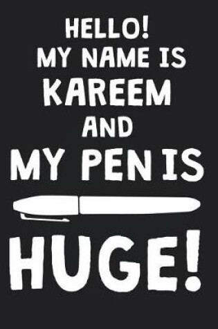 Cover of Hello! My Name Is KAREEM And My Pen Is Huge!