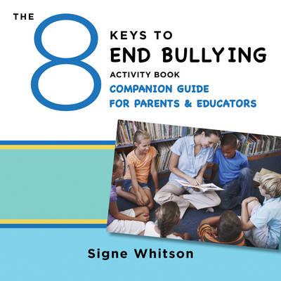 Book cover for The 8 Keys to End Bullying Activity Book Companion Guide for Parents & Educators (8 Keys to Mental Health)