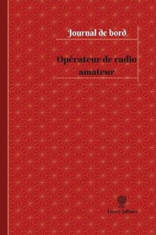 Cover of Operateur de radio amateur Journal de bord