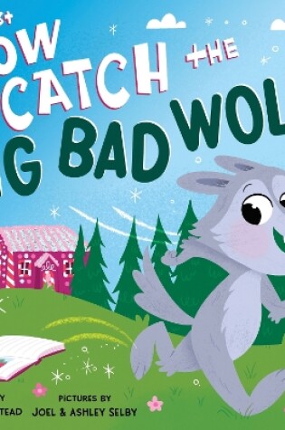 Cover of My First How to Catch the Big Bad Wolf