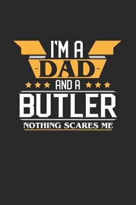 Book cover for I'm a Dad and a Butler Nothing Scares Me