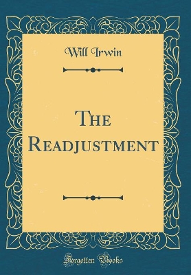 Book cover for The Readjustment (Classic Reprint)