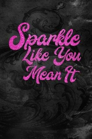 Cover of Sparkle Like You Mean It
