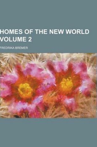 Cover of Homes of the New World Volume 2