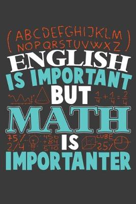 Book cover for English Is Important But Math Is Importanter