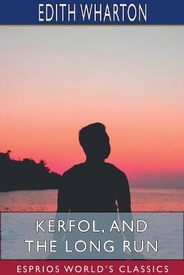 Book cover for Kerfol, and The Long Run (Esprios Classics)