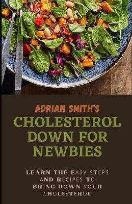 Book cover for Cholesterol Down for Newbies