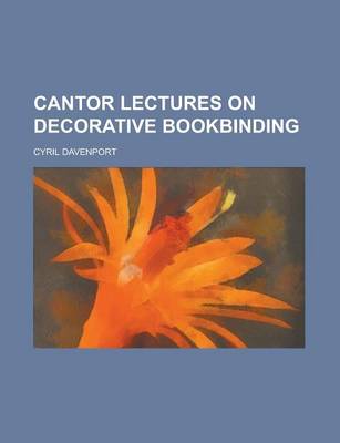 Book cover for Cantor Lectures on Decorative Bookbinding