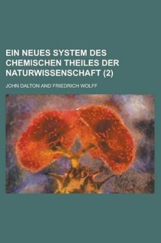 Cover of Ein Neues System Des Chemischen Theiles Der Naturwissenschaft (2)