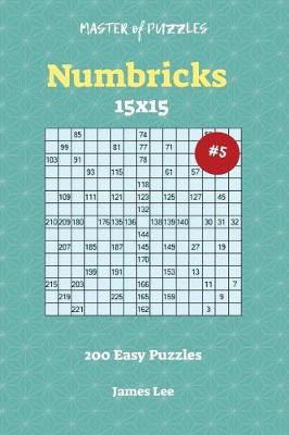 Cover of Master of Puzzles Numbricks - 200 Easy 15x15 vol. 5
