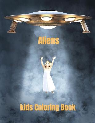 Book cover for Aliens Kids Coloring Book