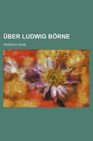 Cover of Uber Ludwig Borne