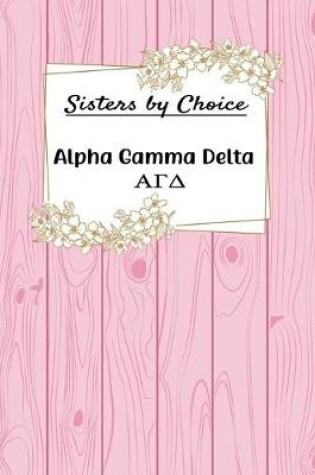 Cover of Sisters by Choice Alpha Gamma Delta