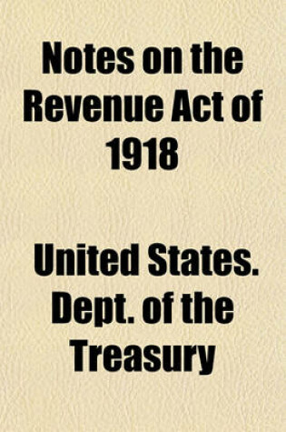 Cover of Notes on the Revenue Act of 1918