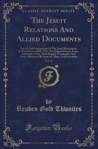 Cover of The Jesuit Relations and Allied Documents, Vol. 62