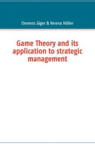 Cover of Game Theory and its application to strategic management