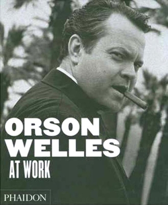 Book cover for Orson Welles at Work