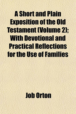 Book cover for A Short and Plain Exposition of the Old Testament (Volume 2); With Devotional and Practical Reflections for the Use of Families