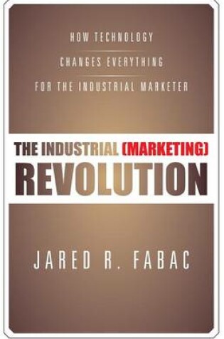 Cover of The Industrial (Marketing) Revolution