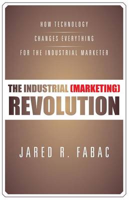 Cover of The Industrial (Marketing) Revolution