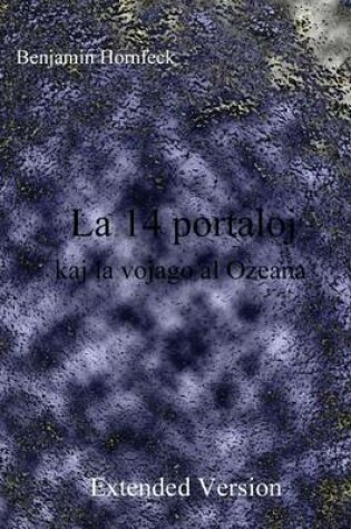 Cover of La 14 Portaloj Kaj La Vojago Al Ozeana Extended Version