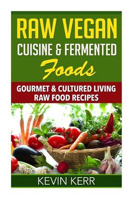 Book cover for Raw Vegan Cuisine & Fermented Foods