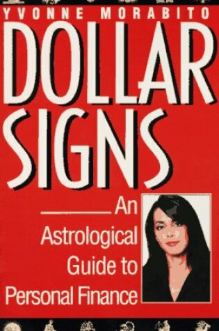 Cover of Dollar Signs: An Astrological Guide to Personal Finance: An Astrological Guide to Personal Finance