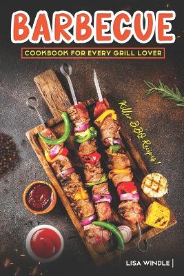 Book cover for Barbecue Cookbook for Every Grill Lover