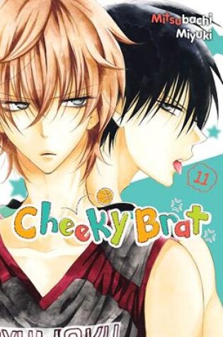 Cover of Cheeky Brat, Vol. 11