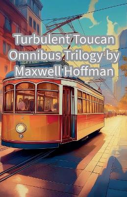 Cover of Turbulent Toucan Omnibus Trilogy