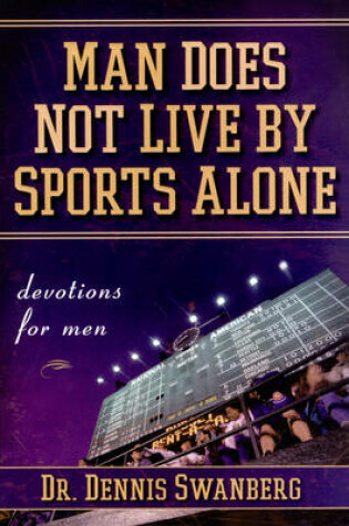 Cover of Man Does Not Live by Sports Alone