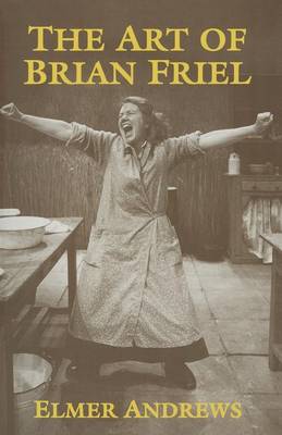 Book cover for The Art of Brian Friel