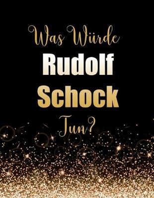 Book cover for Was würde Rudolf Schock tun?