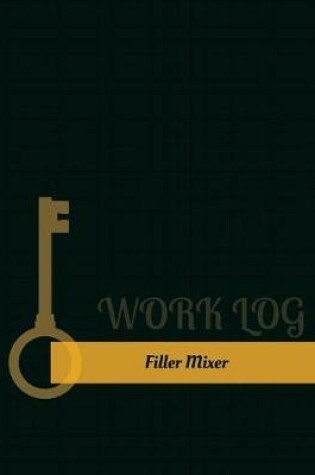 Cover of Filler Mixer Work Log