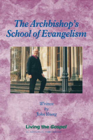 Cover of The Archbishop's School of Evangelism