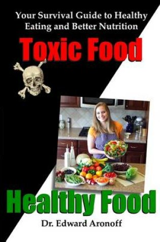 Cover of Toxic Food/Healthy Food