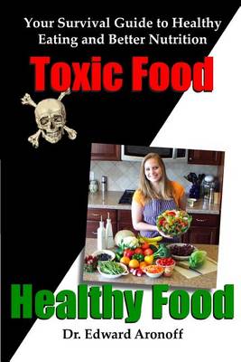 Book cover for Toxic Food/Healthy Food