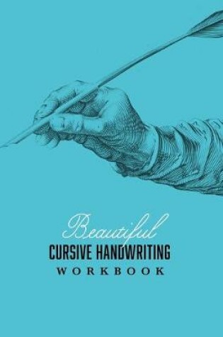 Cover of Beautiful Cursive Handwriting Workbook