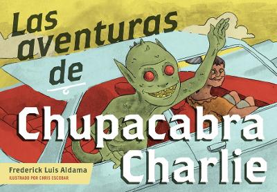 Book cover for Las Aventuras de Chupacabra Charlie